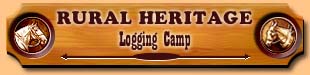 Rural Heritage Logging Camp