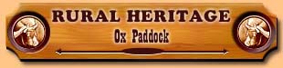 Rural Heritage Ox Paddock